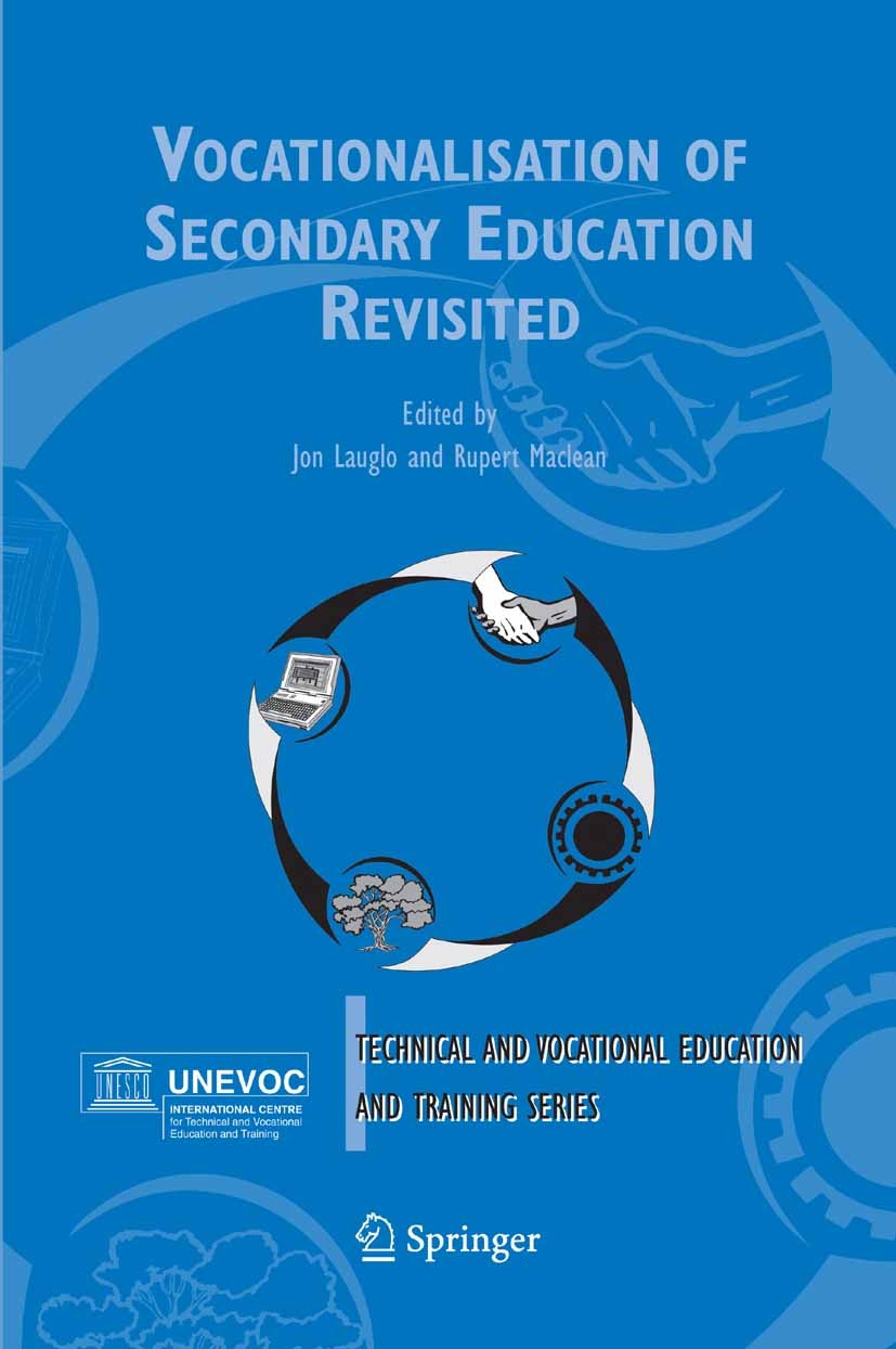 Titlebook: Vocationalisation of Secondary Education Revisited; Rupert Maclean,David N. Wilson,Rupert Maclean Book 2005 Springer Science+Business Medi Titlebook: Vocationalisation of Secondary Education Revisited; Rupert Maclean,David N. Wilson,Rupert Maclean Book 2005 Springer Science+Business Medi