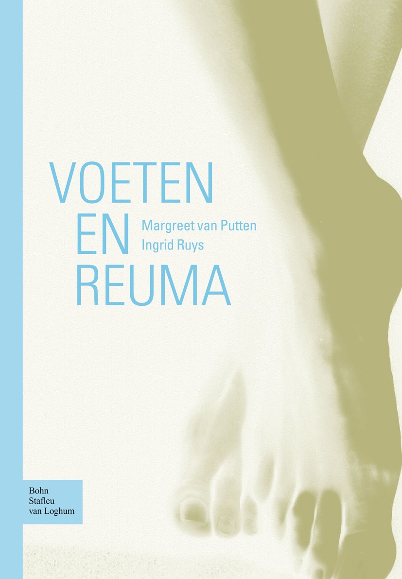 Titlebook: Voeten en reuma; M.A. Putten,I.H.J. Ruys Book 2008Latest edition Bohn Stafleu van Loghum 2008 Titlebook: Voeten en reuma; M.A. Putten,I.H.J. Ruys Book 2008Latest edition Bohn Stafleu van Loghum 2008