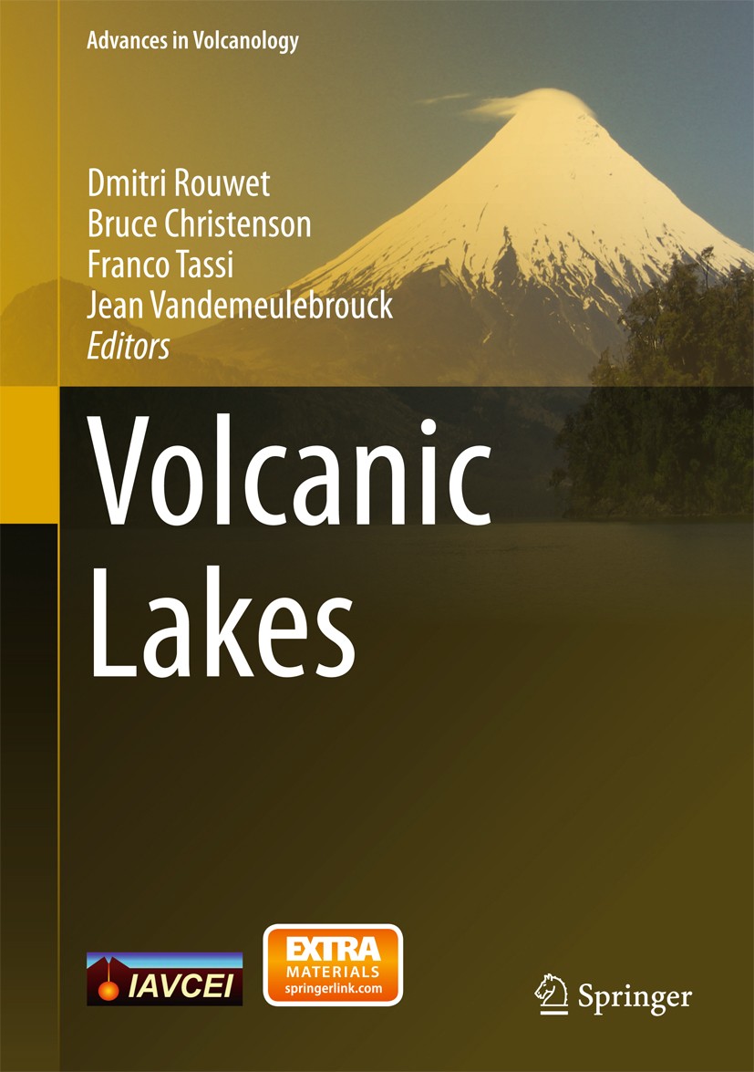 Titlebook: Volcanic Lakes; Dmitri Rouwet,Bruce Christenson,Jean Vandemeulebro Book 2015 Springer-Verlag Berlin Heidelberg 2015 Active crater lakes.Ge Titlebook: Volcanic Lakes; Dmitri Rouwet,Bruce Christenson,Jean Vandemeulebro Book 2015 Springer-Verlag Berlin Heidelberg 2015 Active crater lakes.Ge