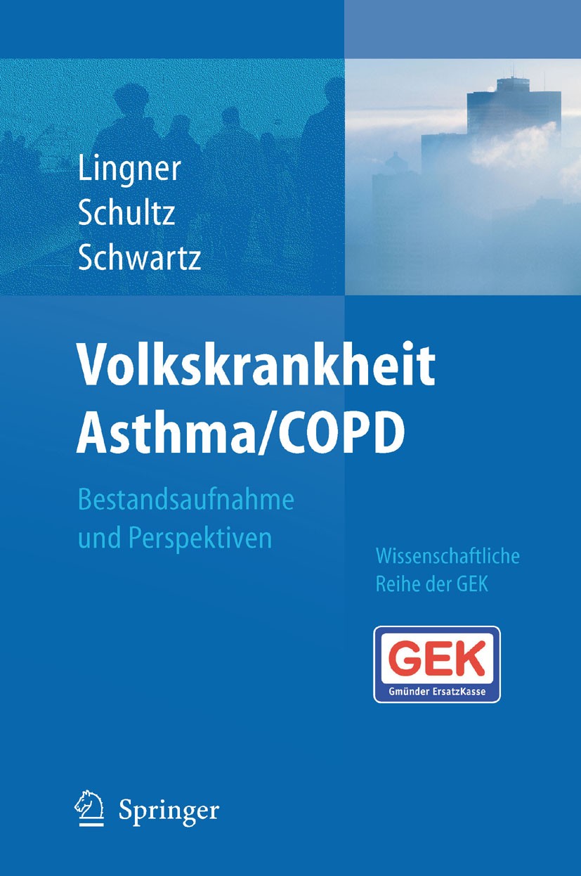 Titlebook: Volkskrankheit Asthma/COPD; Bestandsaufnahme und Heidrun Lingner,Friedrich-Wilhelm Schwartz,Konrad Book 2007 Springer-Verlag Berlin Heidel Titlebook: Volkskrankheit Asthma/COPD; Bestandsaufnahme und Heidrun Lingner,Friedrich-Wilhelm Schwartz,Konrad Book 2007 Springer-Verlag Berlin Heidel