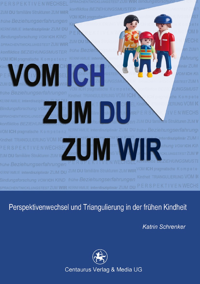 Titlebook: Vom Ich zum Du zum Wir; Perspektivenwechsel Katrin Schrenker Book 2012 Centaurus Verlag & Media UG 2012 Kindheitsforschung.MacArthur Story Titlebook: Vom Ich zum Du zum Wir; Perspektivenwechsel Katrin Schrenker Book 2012 Centaurus Verlag & Media UG 2012 Kindheitsforschung.MacArthur Story