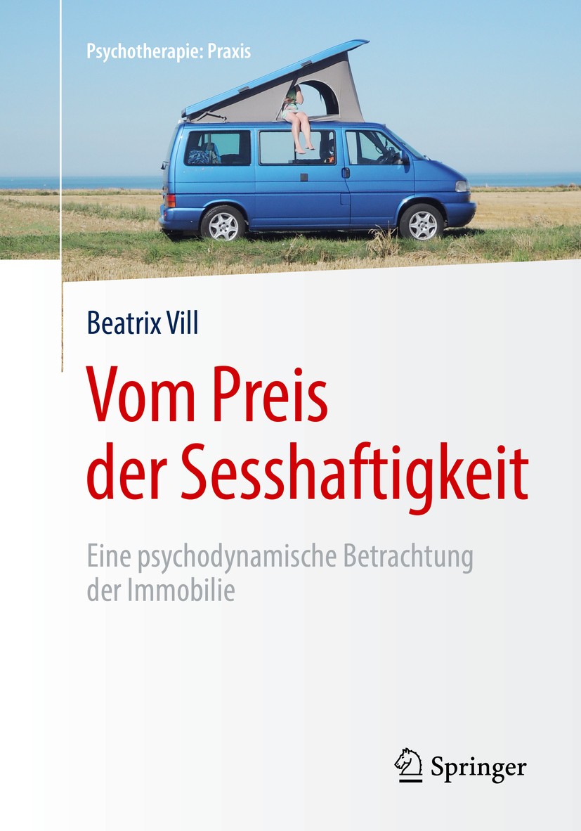 Titlebook: Vom Preis der Sesshaftigkeit; Eine psychodynamisch Beatrix Vill Book 2019 Springer-Verlag GmbH Deutschland, ein Teil von Springer Nature 20 Titlebook: Vom Preis der Sesshaftigkeit; Eine psychodynamisch Beatrix Vill Book 2019 Springer-Verlag GmbH Deutschland, ein Teil von Springer Nature 20