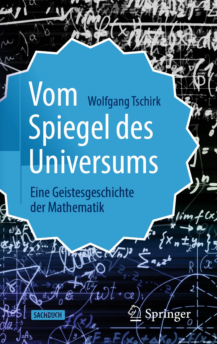 Titlebook: Vom Spiegel des Universums; Eine Geistesgeschich Wolfgang Tschirk Book 2021Latest edition Der/die Herausgeber bzw. der/die Autor(en), exklu Titlebook: Vom Spiegel des Universums; Eine Geistesgeschich Wolfgang Tschirk Book 2021Latest edition Der/die Herausgeber bzw. der/die Autor(en), exklu