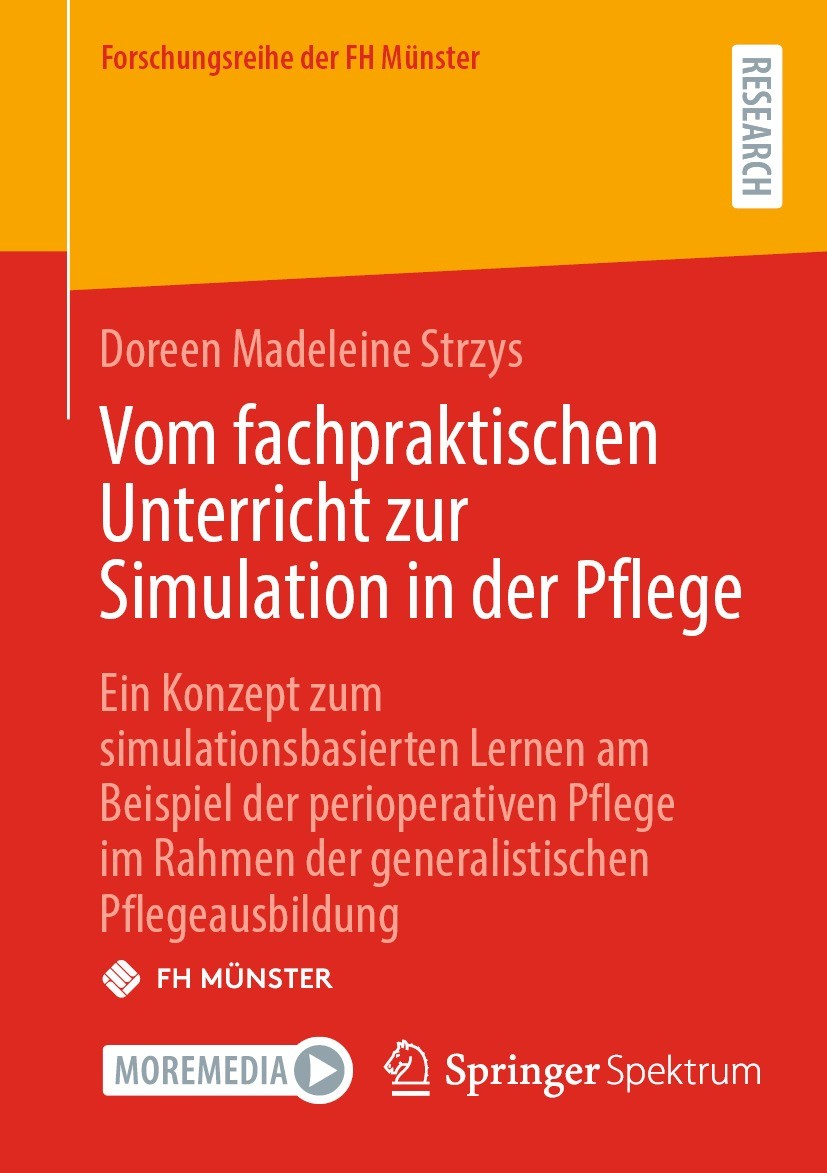 Titlebook: Vom fachpraktischen Unterricht zur Simulation in der Pflege; Ein Konzept zum simu Doreen Madeleine Strzys Book 2023 Der/die Herausgeber bzw Titlebook: Vom fachpraktischen Unterricht zur Simulation in der Pflege; Ein Konzept zum simu Doreen Madeleine Strzys Book 2023 Der/die Herausgeber bzw