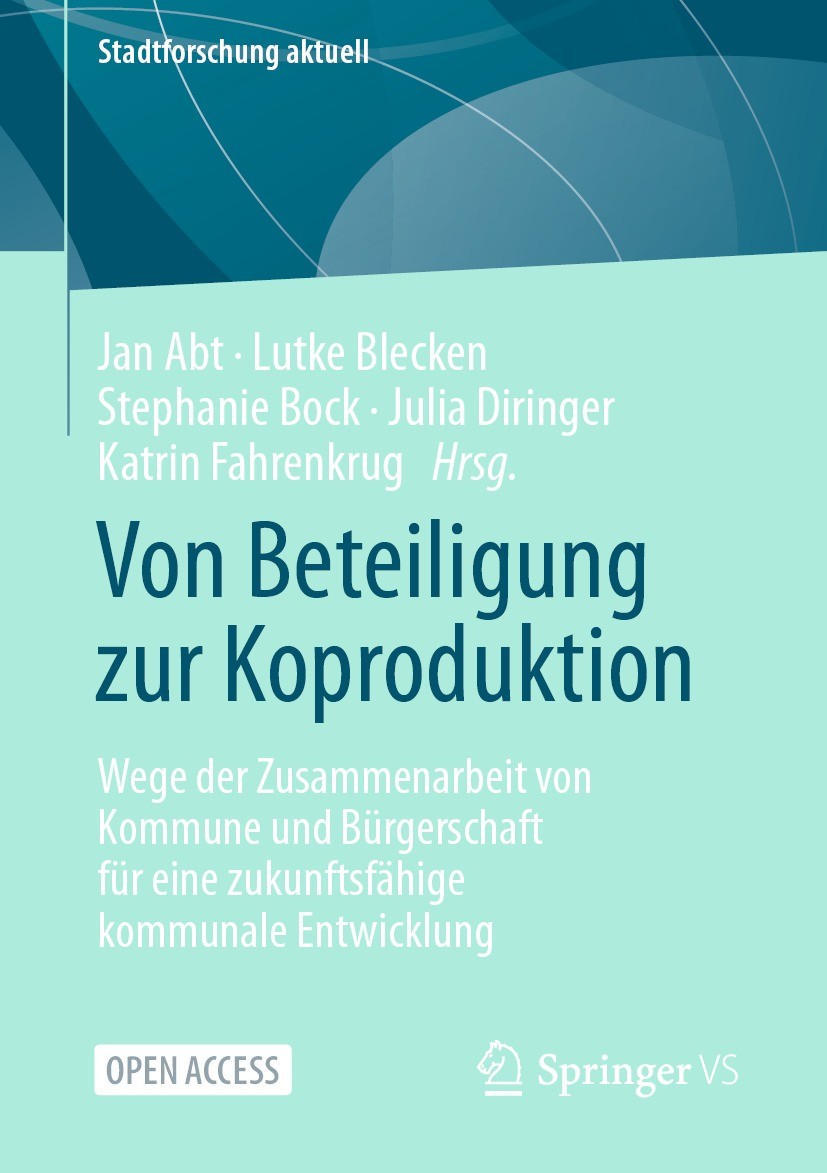 Titlebook: Von Beteiligung zur Koproduktion; Wege der Zusammenarb Jan Abt,Lutke Blecken,Katrin Fahrenkrug Book‘‘‘‘‘‘‘‘ 2022 Der/die Herausgeber bzw. d Titlebook: Von Beteiligung zur Koproduktion; Wege der Zusammenarb Jan Abt,Lutke Blecken,Katrin Fahrenkrug Book‘‘‘‘‘‘‘‘ 2022 Der/die Herausgeber bzw. d