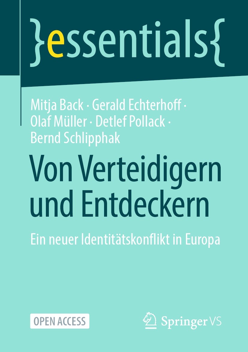 Titlebook: Von Verteidigern und Entdeckern; Ein neuer Identitäts Mitja Back,Gerald Echterhoff,Bernd Schlipphak Book‘‘‘‘‘‘‘‘ 2022 Der/die Herausgeber b Titlebook: Von Verteidigern und Entdeckern; Ein neuer Identitäts Mitja Back,Gerald Echterhoff,Bernd Schlipphak Book‘‘‘‘‘‘‘‘ 2022 Der/die Herausgeber b