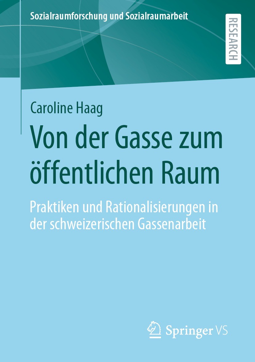 Titlebook: Von der Gasse zum öffentlichen Raum; Praktiken und Ration Caroline Haag Book 2023 Der/die Herausgeber bzw. der/die Autor(en), exklusiv lize Titlebook: Von der Gasse zum öffentlichen Raum; Praktiken und Ration Caroline Haag Book 2023 Der/die Herausgeber bzw. der/die Autor(en), exklusiv lize