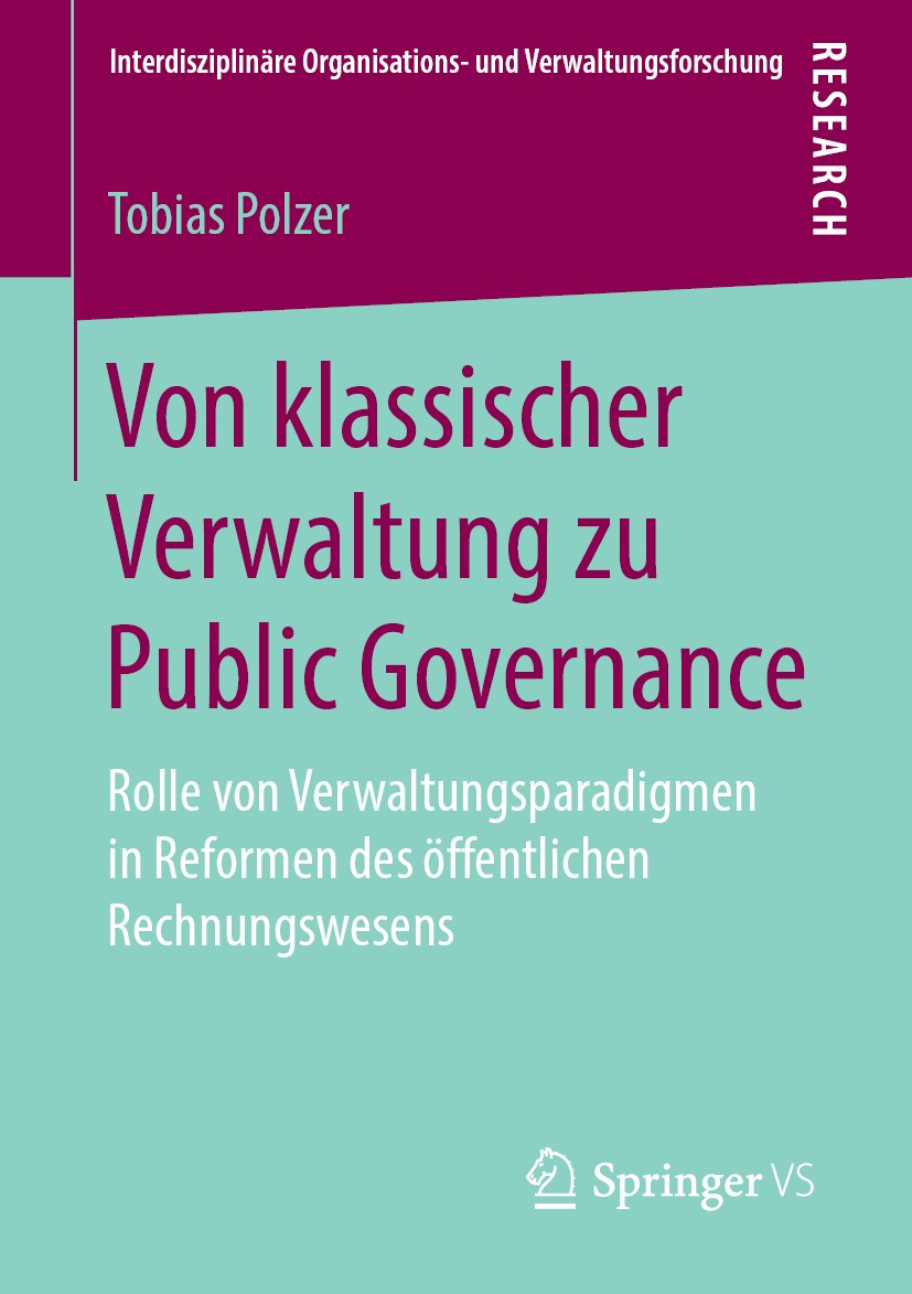 Titlebook: Von klassischer Verwaltung zu Public Governance; Rolle von Verwaltung Tobias Polzer Book 2019 Springer Fachmedien Wiesbaden GmbH, ein Teil Titlebook: Von klassischer Verwaltung zu Public Governance; Rolle von Verwaltung Tobias Polzer Book 2019 Springer Fachmedien Wiesbaden GmbH, ein Teil