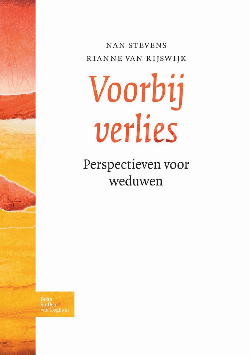 Titlebook: Voorbij verlies; Perspectieven voor w Nan Stevens,Rianne Rijswijk,Marijke Bakker,Mia Dui Book 2010Latest edition Bohn Stafleu van Loghum 20 Titlebook: Voorbij verlies; Perspectieven voor w Nan Stevens,Rianne Rijswijk,Marijke Bakker,Mia Dui Book 2010Latest edition Bohn Stafleu van Loghum 20