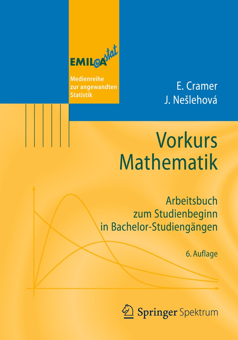 Titlebook: Vorkurs Mathematik; Arbeitsbuch zum Stud Erhard Cramer,Johanna Nešlehová Textbook 20156th edition Springer-Verlag Berlin Heidelberg 2015 Br Titlebook: Vorkurs Mathematik; Arbeitsbuch zum Stud Erhard Cramer,Johanna Nešlehová Textbook 20156th edition Springer-Verlag Berlin Heidelberg 2015 Br