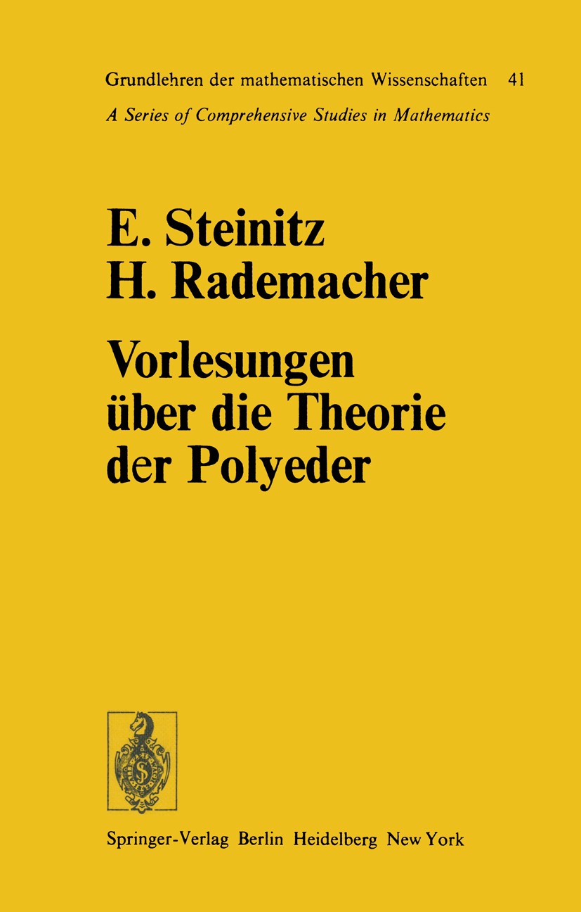 Titlebook: Vorlesungen über die Theorie der Polyeder; unter Einschluß der E. Steinitz,H. Rademacher Book 1934 Julius Springer in Berlin 1934 Ableitun Titlebook: Vorlesungen über die Theorie der Polyeder; unter Einschluß der E. Steinitz,H. Rademacher Book 1934 Julius Springer in Berlin 1934 Ableitun