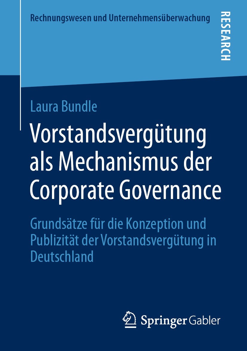 Titlebook: Vorstandsvergütung als Mechanismus der Corporate Governance; Grundsätze für die K Laura Bundle Book 2021 Der/die Herausgeber bzw. der/die A Titlebook: Vorstandsvergütung als Mechanismus der Corporate Governance; Grundsätze für die K Laura Bundle Book 2021 Der/die Herausgeber bzw. der/die A