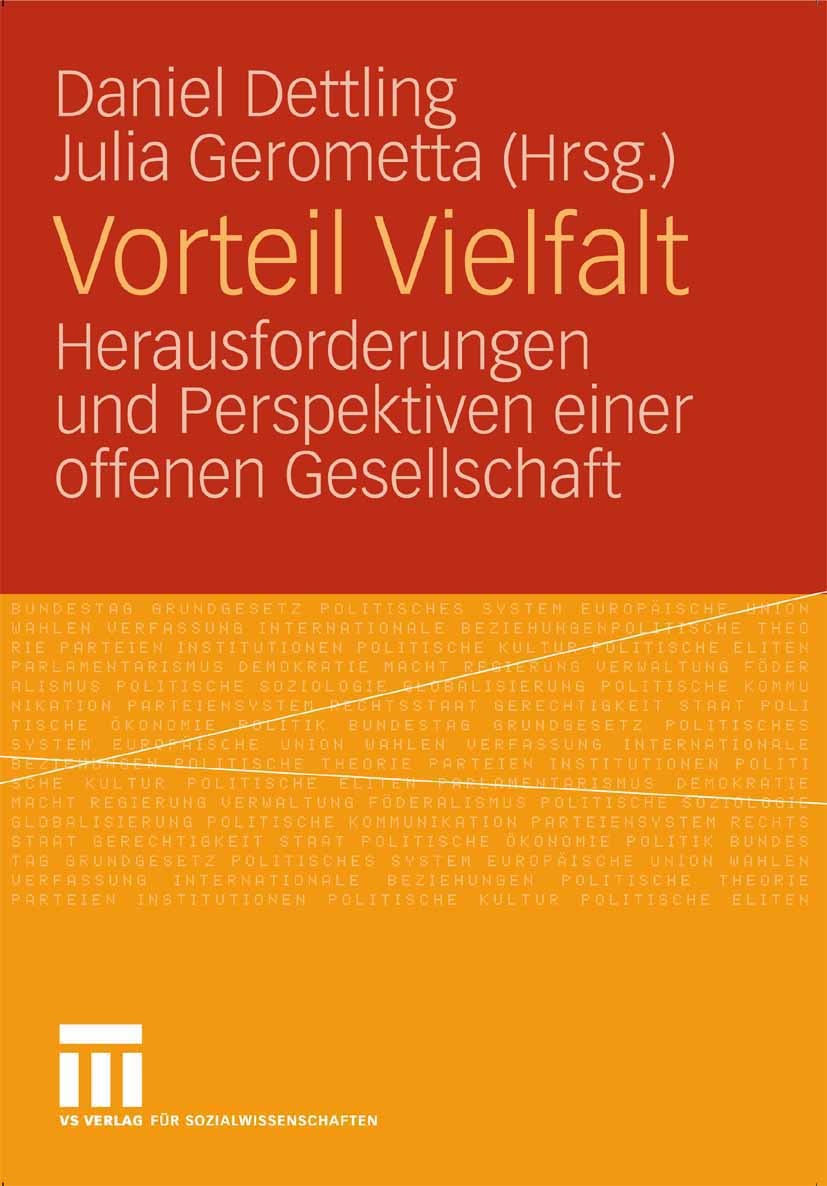 Titlebook: Vorteil Vielfalt; Herausforderungen un Daniel Dettling,Julia Gerometta Book 2007 VS Verlag für Sozialwissenschaften | Springer Fachmedien W Titlebook: Vorteil Vielfalt; Herausforderungen un Daniel Dettling,Julia Gerometta Book 2007 VS Verlag für Sozialwissenschaften | Springer Fachmedien W