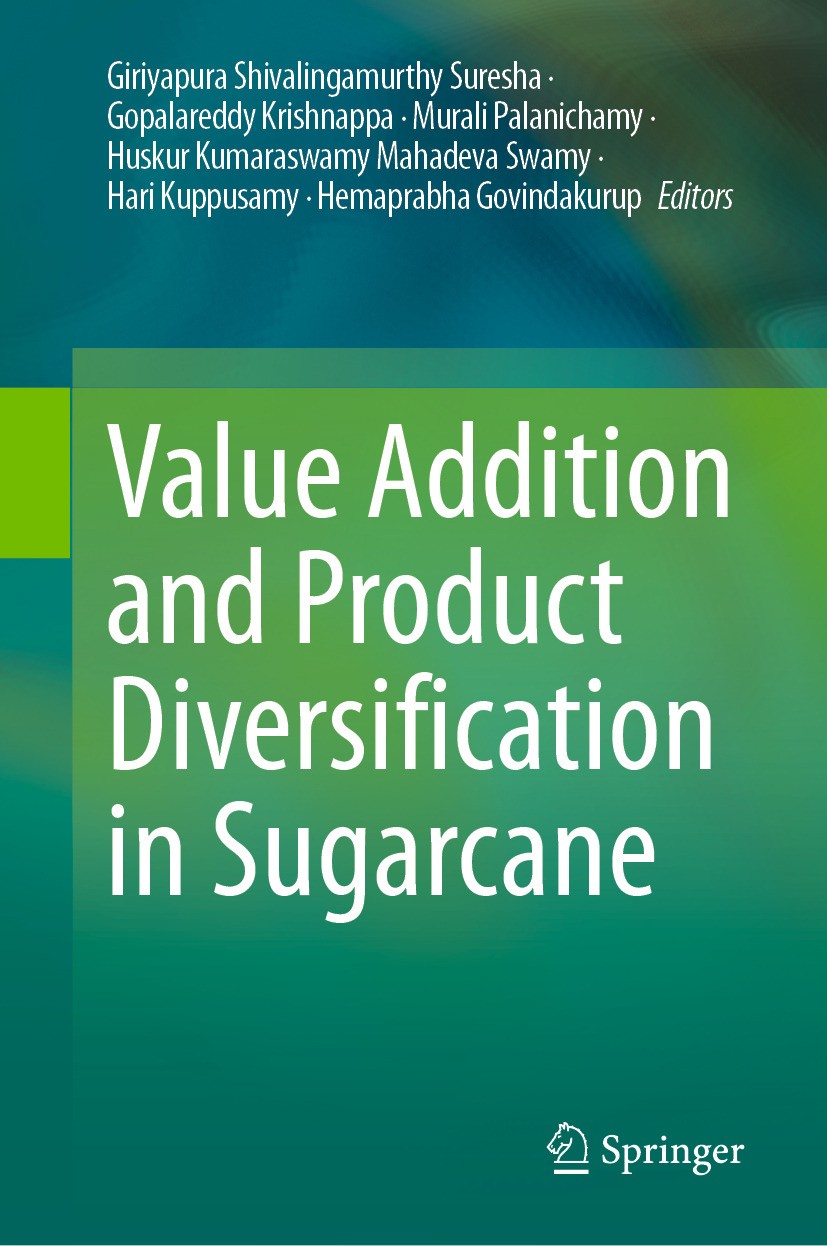 Titlebook: Value Addition and Product Diversification in Sugarcane; Giriyapura Shivalingamurthy Suresha,Gopalareddy Kr Book 2024 The Editor(s) (if ap Titlebook: Value Addition and Product Diversification in Sugarcane; Giriyapura Shivalingamurthy Suresha,Gopalareddy Kr Book 2024 The Editor(s) (if ap