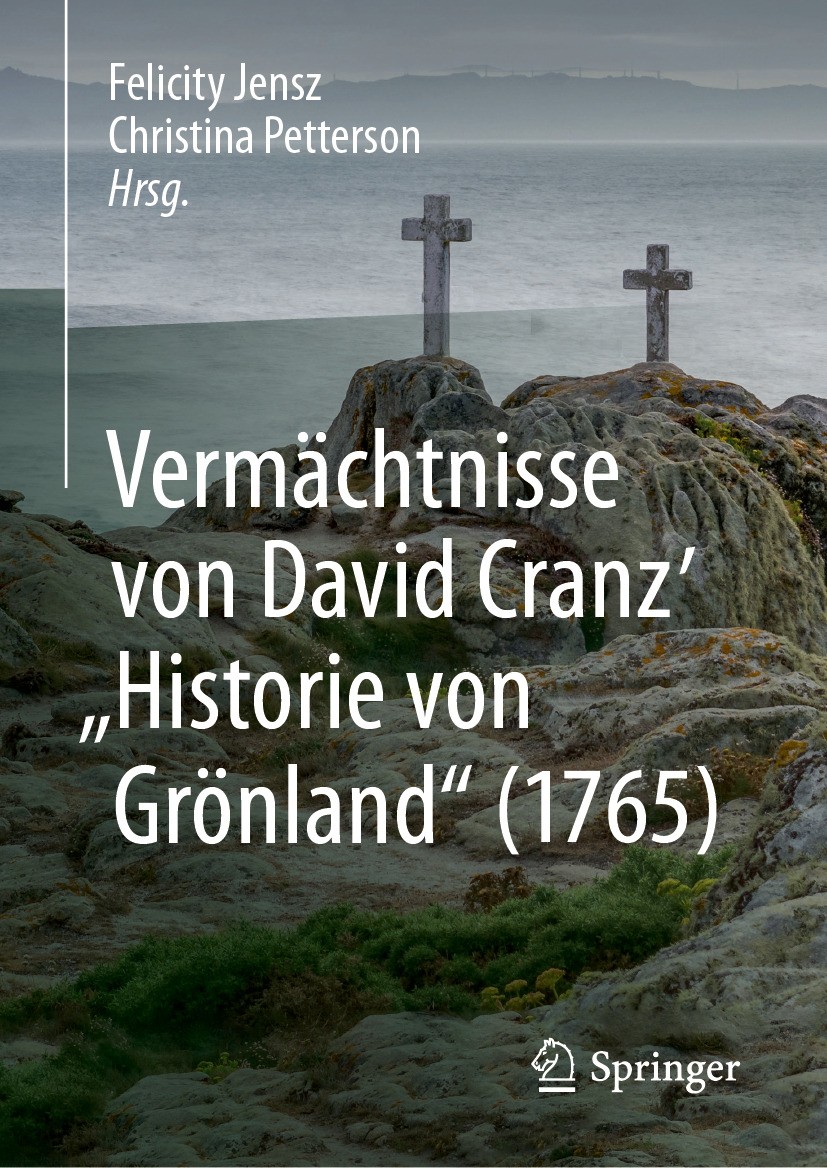 Titlebook: Vermächtnisse von David Cranz‘ Titlebook: Vermächtnisse von David Cranz‘