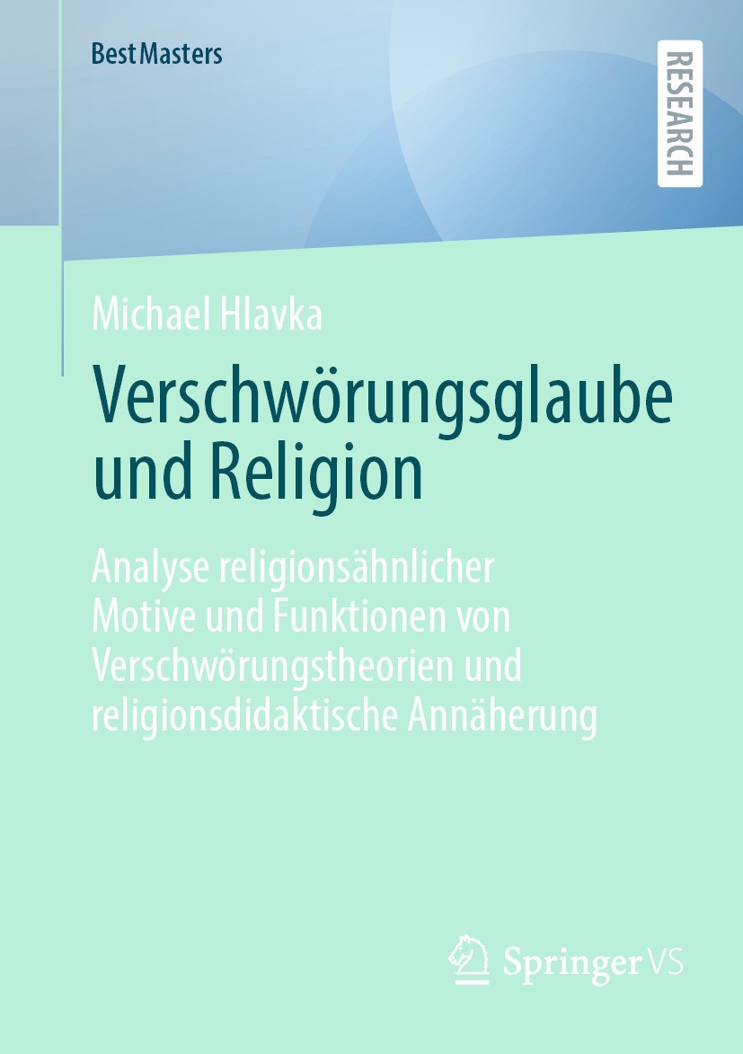 Titlebook: Verschwörungsglaube und Religion ; Analyse religionsähn Michael Hlavka Book 2024 Der/die Herausgeber bzw. der/die Autor(en), exklusiv lizen Titlebook: Verschwörungsglaube und Religion ; Analyse religionsähn Michael Hlavka Book 2024 Der/die Herausgeber bzw. der/die Autor(en), exklusiv lizen