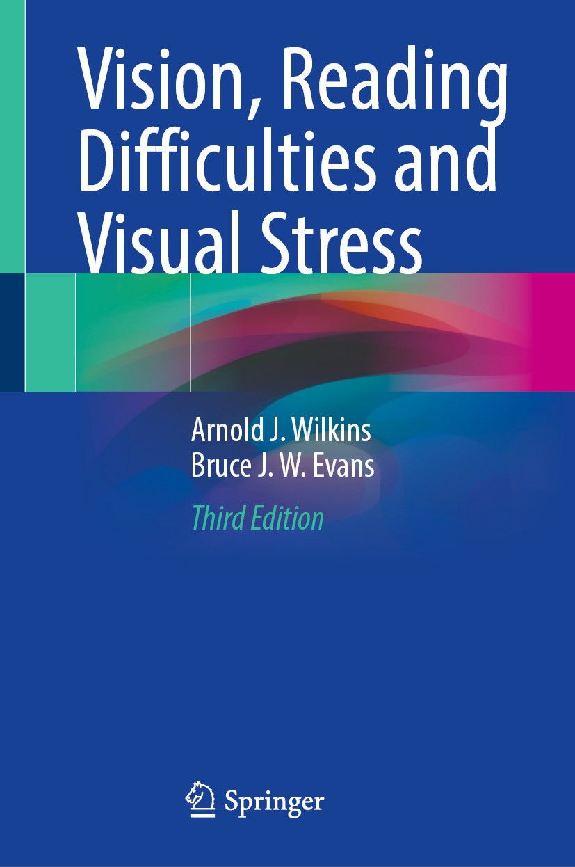 Titlebook: Vision, Reading Difficulties and Visual Stress; Arnold J. Wilkins,Bruce J. W. Evans Book 2024Latest edition The Editor(s) (if applicable) Titlebook: Vision, Reading Difficulties and Visual Stress; Arnold J. Wilkins,Bruce J. W. Evans Book 2024Latest edition The Editor(s) (if applicable)