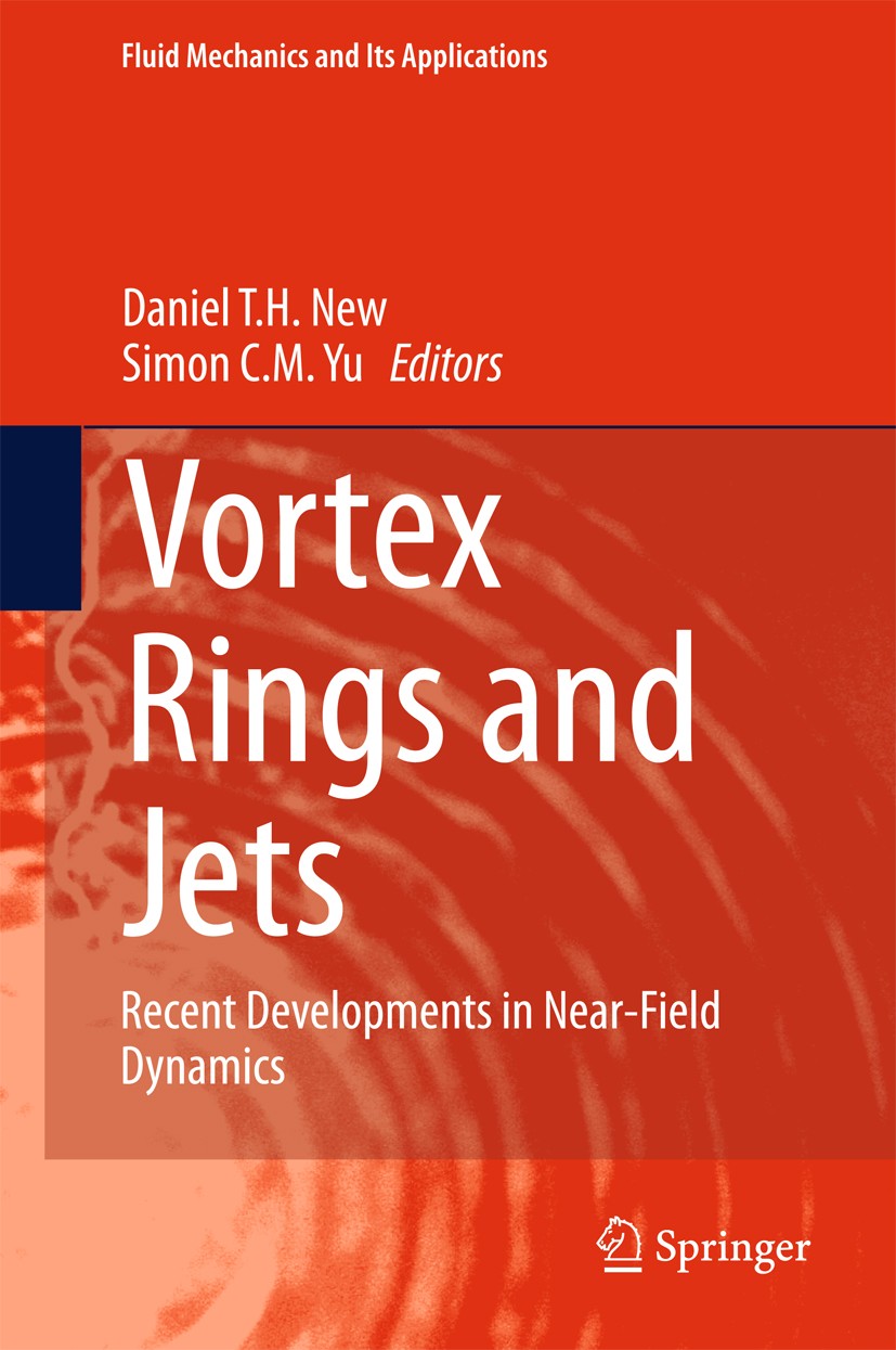 Titlebook: Vortex Rings and Jets; Recent Developments Daniel T. H. New,Simon C. M. Yu Book 2015 Springer Science+Business Media Singapore 2015 Flow V Titlebook: Vortex Rings and Jets; Recent Developments Daniel T. H. New,Simon C. M. Yu Book 2015 Springer Science+Business Media Singapore 2015 Flow V