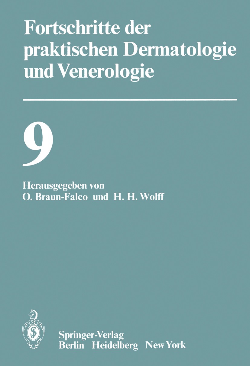 Titlebook: Vorträge der IX. Fortbildungswoche der Dermatologischen Klinik und Poliklinik der Ludwig-Maximilians; O. Braun-Falco (o. ö. Professor für Titlebook: Vorträge der IX. Fortbildungswoche der Dermatologischen Klinik und Poliklinik der Ludwig-Maximilians; O. Braun-Falco (o. ö. Professor für