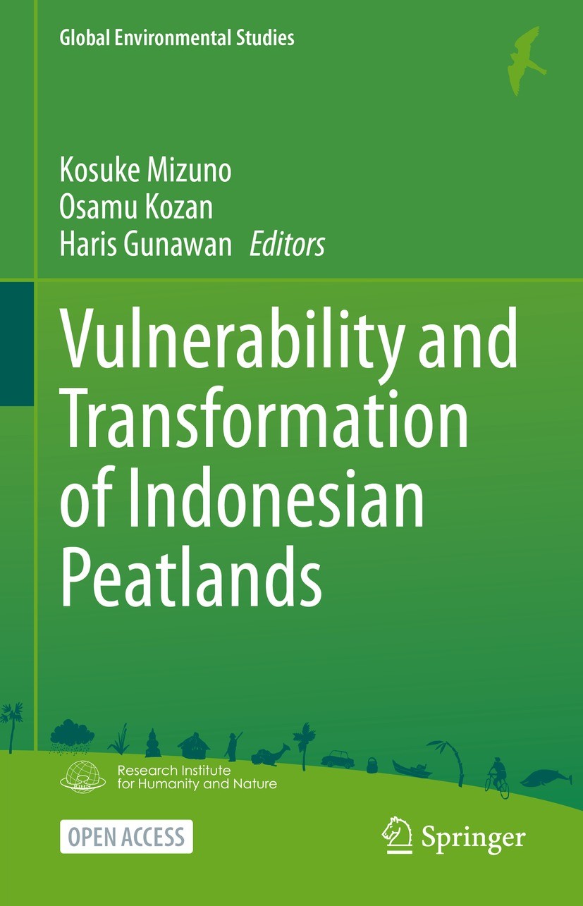 Titlebook: Vulnerability and Transformation of Indonesian Peatlands; Kosuke Mizuno,Osamu Kozan,Haris Gunawan Book‘‘‘‘‘‘‘‘ 2023 The Editor(s) (if appl Titlebook: Vulnerability and Transformation of Indonesian Peatlands; Kosuke Mizuno,Osamu Kozan,Haris Gunawan Book‘‘‘‘‘‘‘‘ 2023 The Editor(s) (if appl