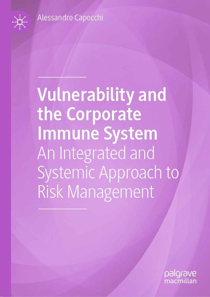 Titlebook: Vulnerability and the Corporate Immune System; An Integrated and Sy Alessandro Capocchi Book 2023 The Editor(s) (if applicable) and The Aut Titlebook: Vulnerability and the Corporate Immune System; An Integrated and Sy Alessandro Capocchi Book 2023 The Editor(s) (if applicable) and The Aut
