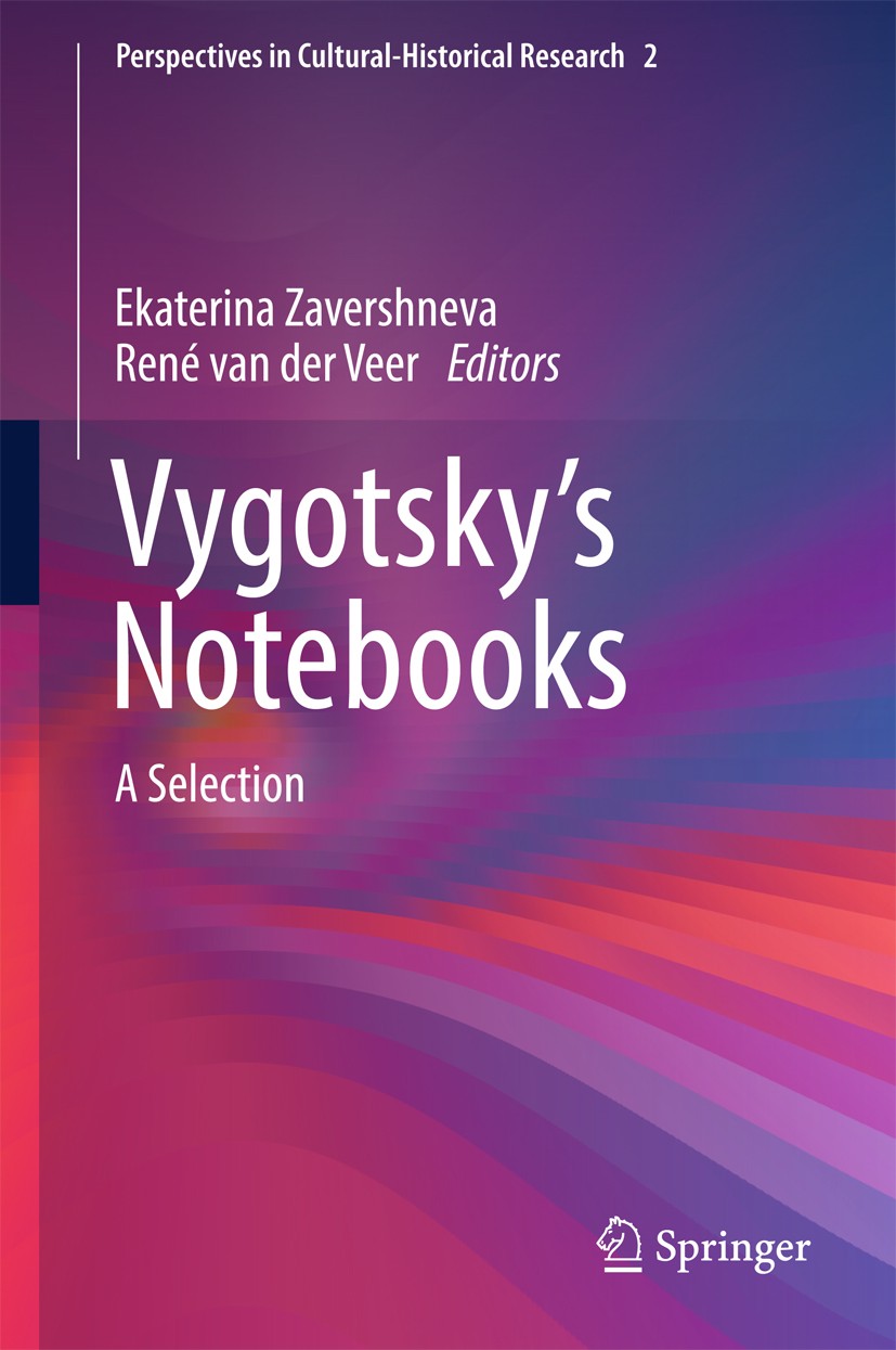 Titlebook: Vygotsky’s Notebooks; A Selection Еkaterina Zavershneva,René van der Veer Book 2018 The Editor(s) (if applicable) and The Author(s), under Titlebook: Vygotsky’s Notebooks; A Selection Еkaterina Zavershneva,René van der Veer Book 2018 The Editor(s) (if applicable) and The Author(s), under