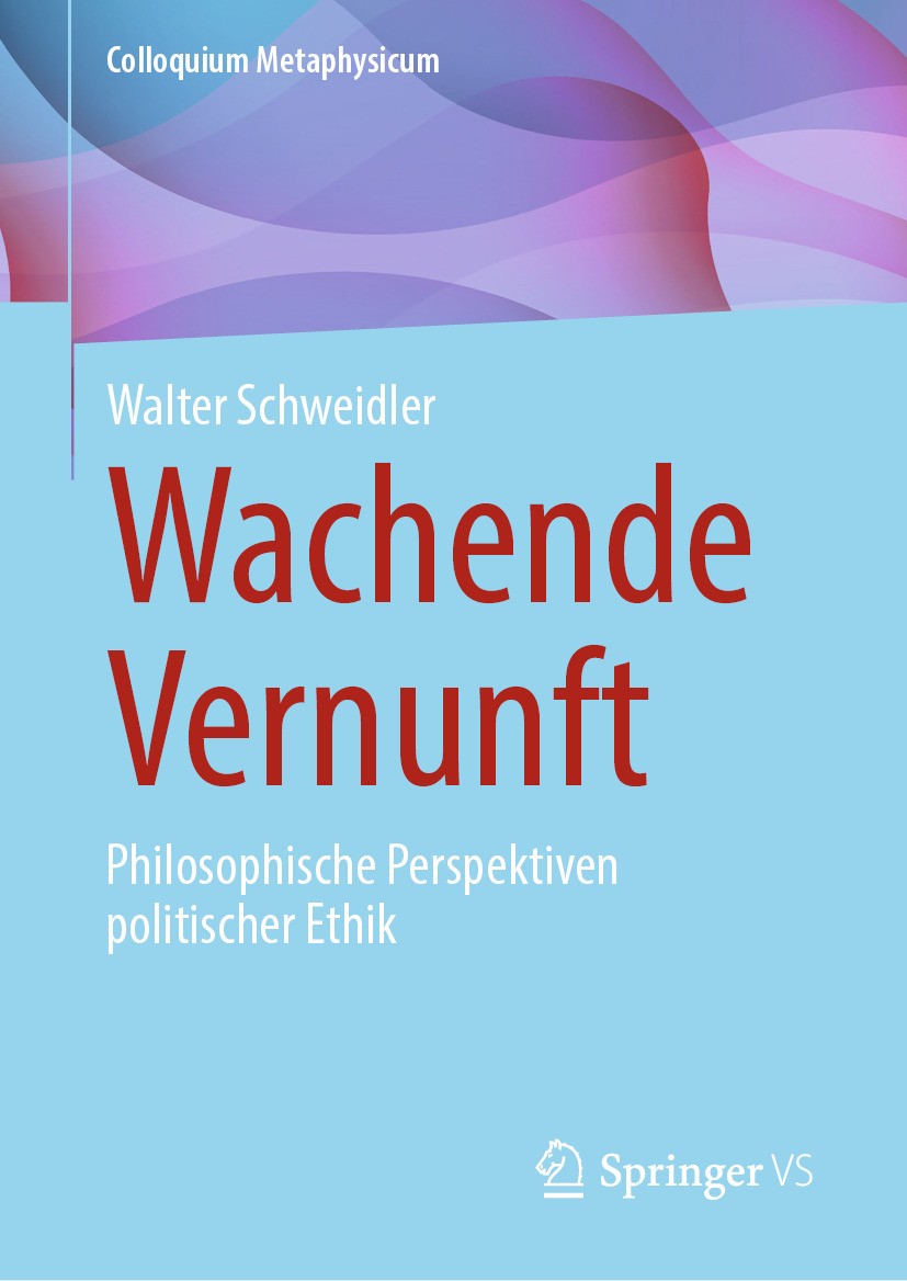 Titlebook: Wachende Vernunft; Philosophische Persp Walter Schweidler Book 2024 Der/die Herausgeber bzw. der/die Autor(en), exklusiv lizenziert an Spri Titlebook: Wachende Vernunft; Philosophische Persp Walter Schweidler Book 2024 Der/die Herausgeber bzw. der/die Autor(en), exklusiv lizenziert an Spri
