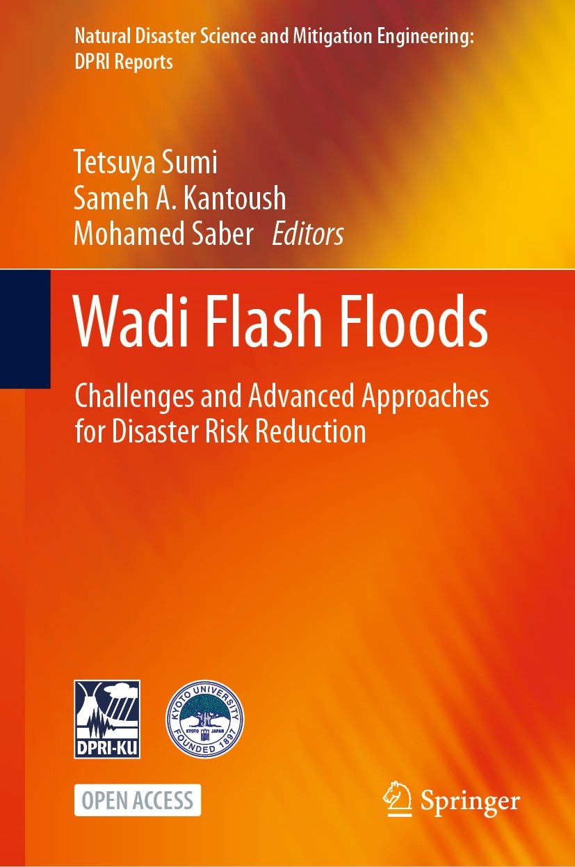 Titlebook: Wadi Flash Floods; Challenges and Advan Tetsuya Sumi,Sameh A. Kantoush,Mohamed Saber Book‘‘‘‘‘‘‘‘ 2022 The Editor(s) (if applicable) and Th Titlebook: Wadi Flash Floods; Challenges and Advan Tetsuya Sumi,Sameh A. Kantoush,Mohamed Saber Book‘‘‘‘‘‘‘‘ 2022 The Editor(s) (if applicable) and Th