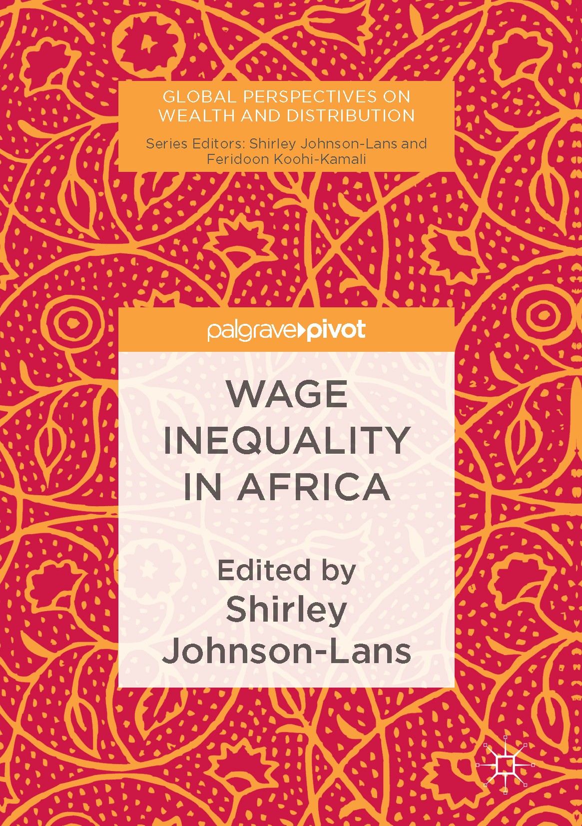 Titlebook: Wage Inequality in Africa; Shirley Johnson-Lans Book 2017 The Editor(s) (if applicable) and The Author(s) 2017 income inequality.labor stu Titlebook: Wage Inequality in Africa; Shirley Johnson-Lans Book 2017 The Editor(s) (if applicable) and The Author(s) 2017 income inequality.labor stu