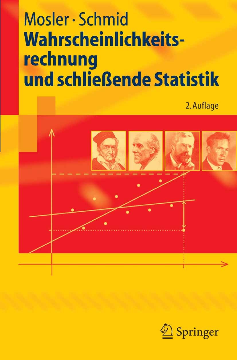 Titlebook: Wahrscheinlichkeitsrechnung und schließende Statistik; Karl Mosler,Friedrich Schmid Textbook 20062nd edition Springer-Verlag Berlin Heidel Titlebook: Wahrscheinlichkeitsrechnung und schließende Statistik; Karl Mosler,Friedrich Schmid Textbook 20062nd edition Springer-Verlag Berlin Heidel