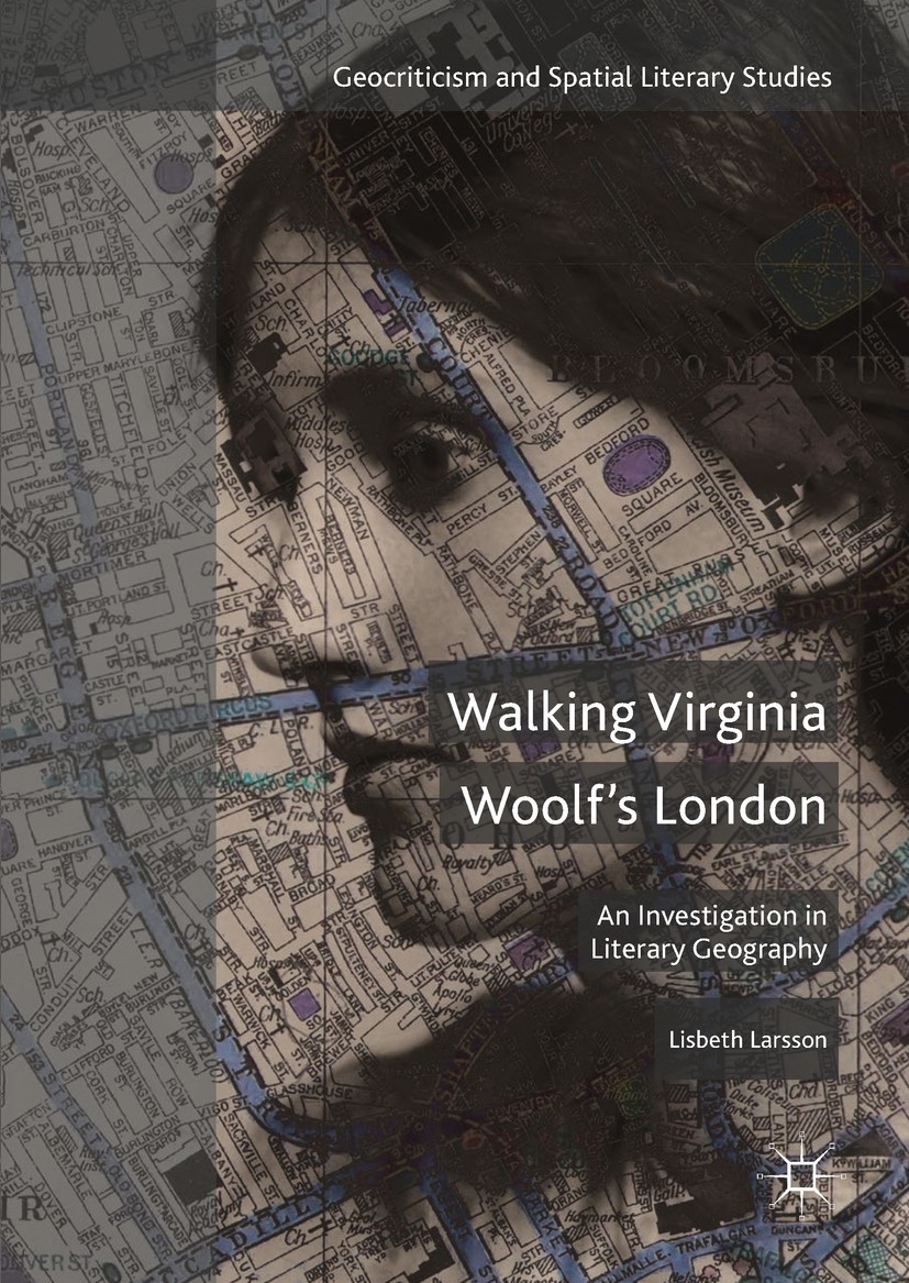 Titlebook: Walking Virginia Woolf’s London; An Investigation in Lisbeth Larsson Book 2017 The Editor(s) (if applicable) and The Author(s), under excl Titlebook: Walking Virginia Woolf’s London; An Investigation in Lisbeth Larsson Book 2017 The Editor(s) (if applicable) and The Author(s), under excl