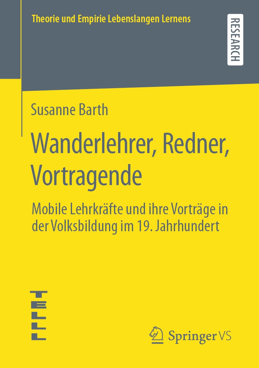 Titlebook: Wanderlehrer, Redner, Vortragende; Mobile Lehrkräfte un Susanne Barth Book 2020 Springer Fachmedien Wiesbaden GmbH, ein Teil von Springer N Titlebook: Wanderlehrer, Redner, Vortragende; Mobile Lehrkräfte un Susanne Barth Book 2020 Springer Fachmedien Wiesbaden GmbH, ein Teil von Springer N