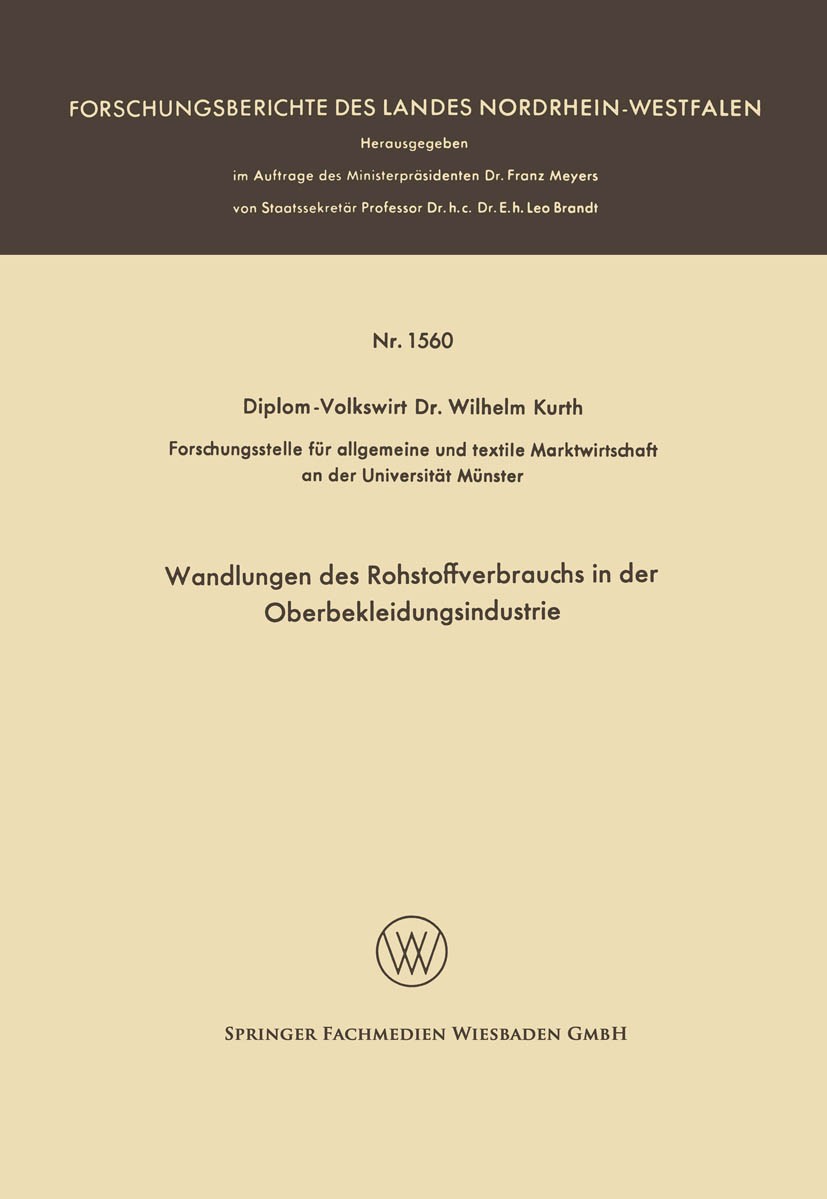 Titlebook: Wandlungen des Rohstoffverbrauchs in der Oberbekleidungsindustrie; Wilhelm Kurth Book 1965 Springer Fachmedien Wiesbaden 1965 Bekleidungsi Titlebook: Wandlungen des Rohstoffverbrauchs in der Oberbekleidungsindustrie; Wilhelm Kurth Book 1965 Springer Fachmedien Wiesbaden 1965 Bekleidungsi