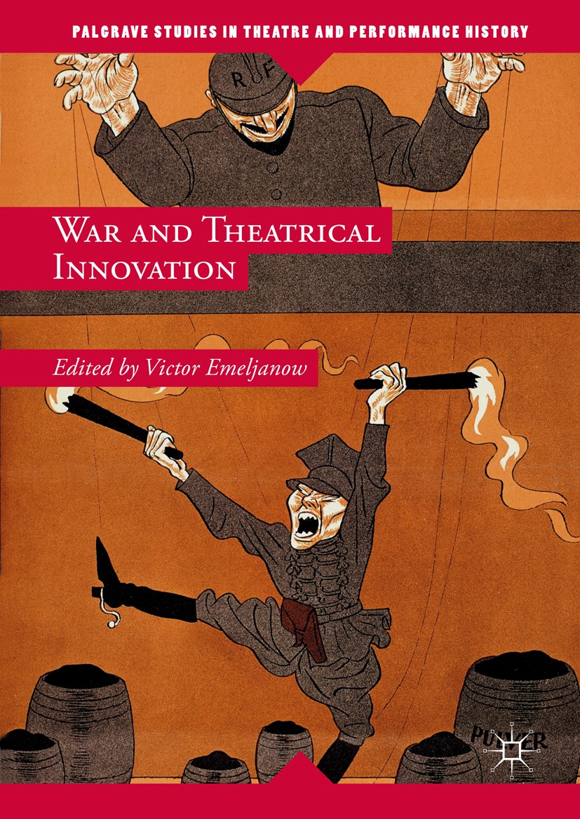 Titlebook: War and Theatrical Innovation; Victor Emeljanow Book 2017 The Editor(s) (if applicable) and The Author(s) 2017 Political propaganda.Milita Titlebook: War and Theatrical Innovation; Victor Emeljanow Book 2017 The Editor(s) (if applicable) and The Author(s) 2017 Political propaganda.Milita