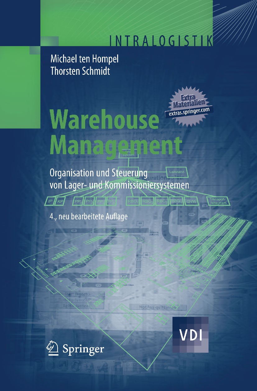 Titlebook: Warehouse Management; Organisation und Ste Michael Hompel,Thorsten Schmidt Book 2010Latest edition Springer-Verlag Berlin Heidelberg 2010 F Titlebook: Warehouse Management; Organisation und Ste Michael Hompel,Thorsten Schmidt Book 2010Latest edition Springer-Verlag Berlin Heidelberg 2010 F