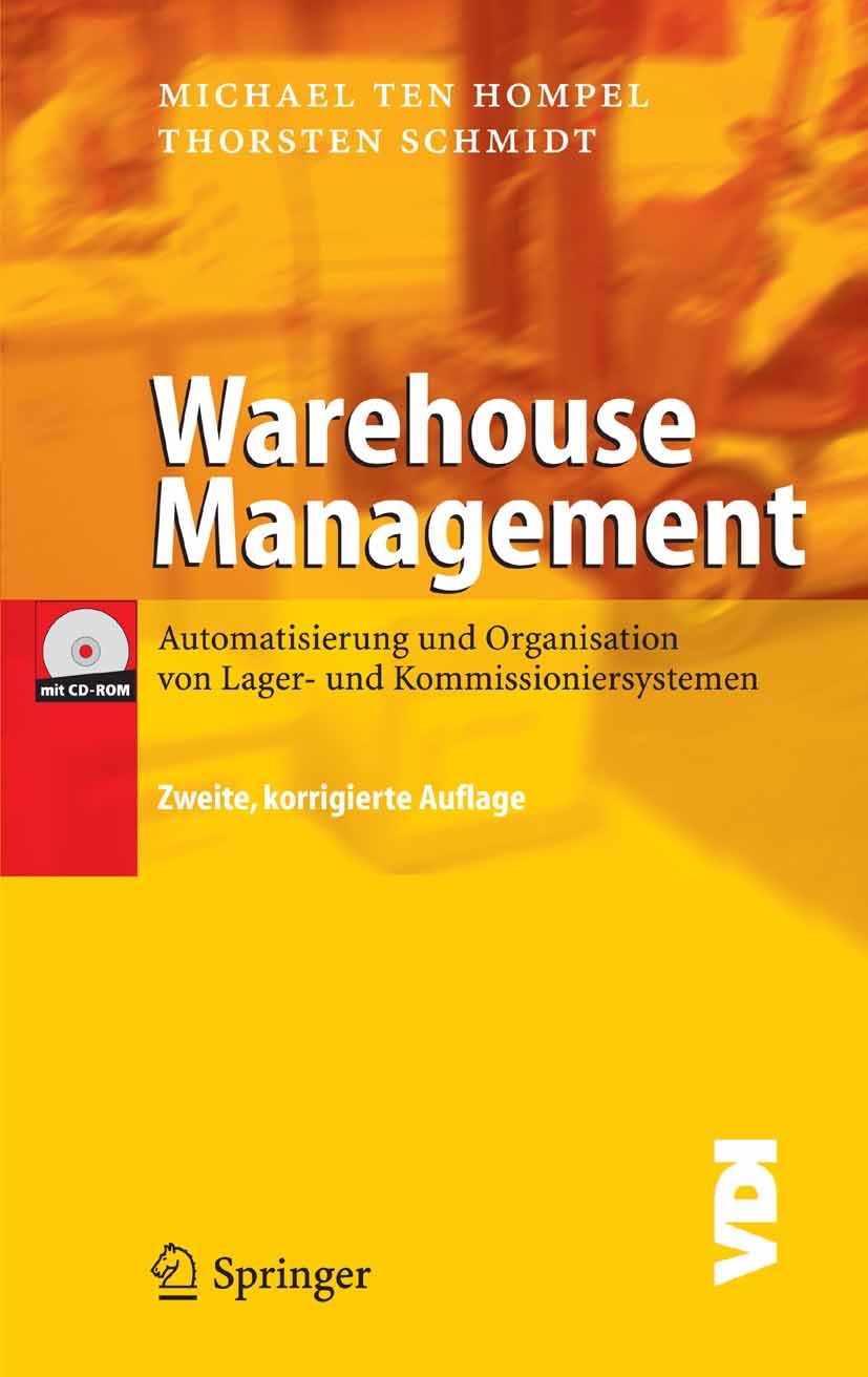 Titlebook: Warehouse Management; Organisation und Ste Michael Hompel,Thorsten Schmidt Book 20052nd edition Springer-Verlag Berlin Heidelberg 2005 Disp Titlebook: Warehouse Management; Organisation und Ste Michael Hompel,Thorsten Schmidt Book 20052nd edition Springer-Verlag Berlin Heidelberg 2005 Disp