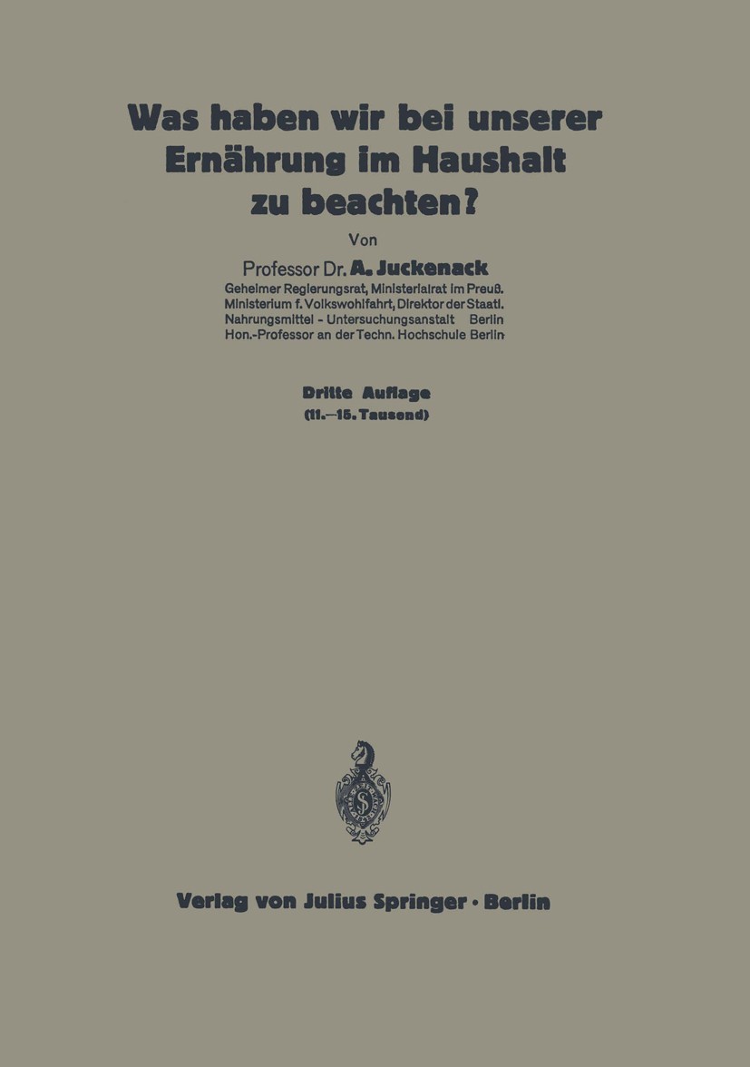 Titlebook: Was haben wir bei unserer Ernährung im Haushalt zu beachten?; 6. Heft A. Juckenack Book 1924Latest edition Springer-Verlag Berlin Heidelber Titlebook: Was haben wir bei unserer Ernährung im Haushalt zu beachten?; 6. Heft A. Juckenack Book 1924Latest edition Springer-Verlag Berlin Heidelber