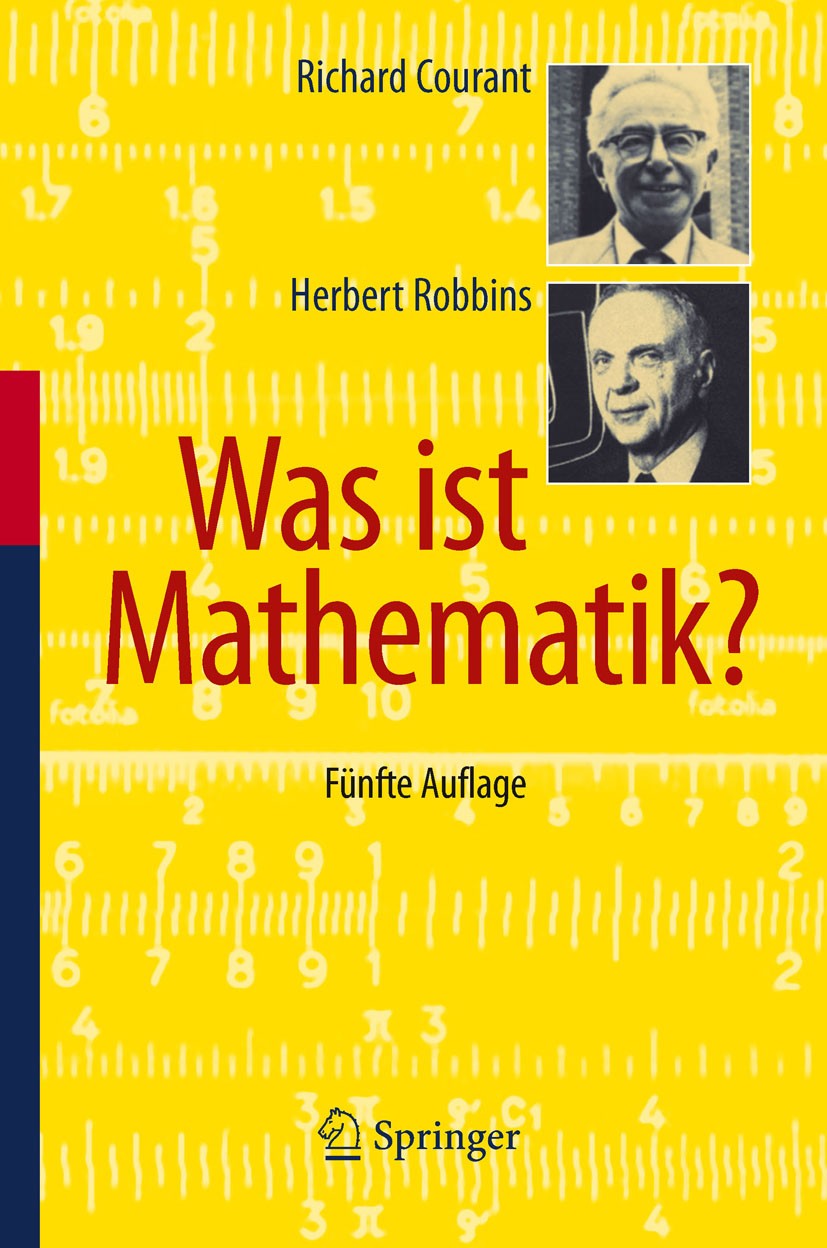 Titlebook: Was ist Mathematik?; Richard Courant,Herbert E. Robbins Book 2001Latest edition Springer-Verlag Berlin Heidelberg 2001 Algebra.Axiomatik.E Titlebook: Was ist Mathematik?; Richard Courant,Herbert E. Robbins Book 2001Latest edition Springer-Verlag Berlin Heidelberg 2001 Algebra.Axiomatik.E