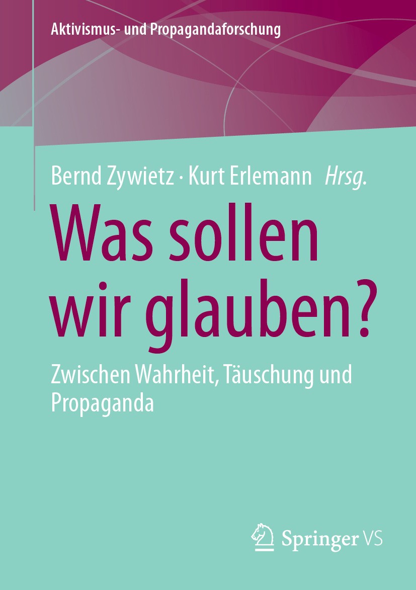 Titlebook: Was sollen wir glauben?; Zwischen Wahrheit, T Bernd Zywietz,Kurt Erlemann Book 2024 Der/die Herausgeber bzw. der/die Autor(en), exklusiv li Titlebook: Was sollen wir glauben?; Zwischen Wahrheit, T Bernd Zywietz,Kurt Erlemann Book 2024 Der/die Herausgeber bzw. der/die Autor(en), exklusiv li