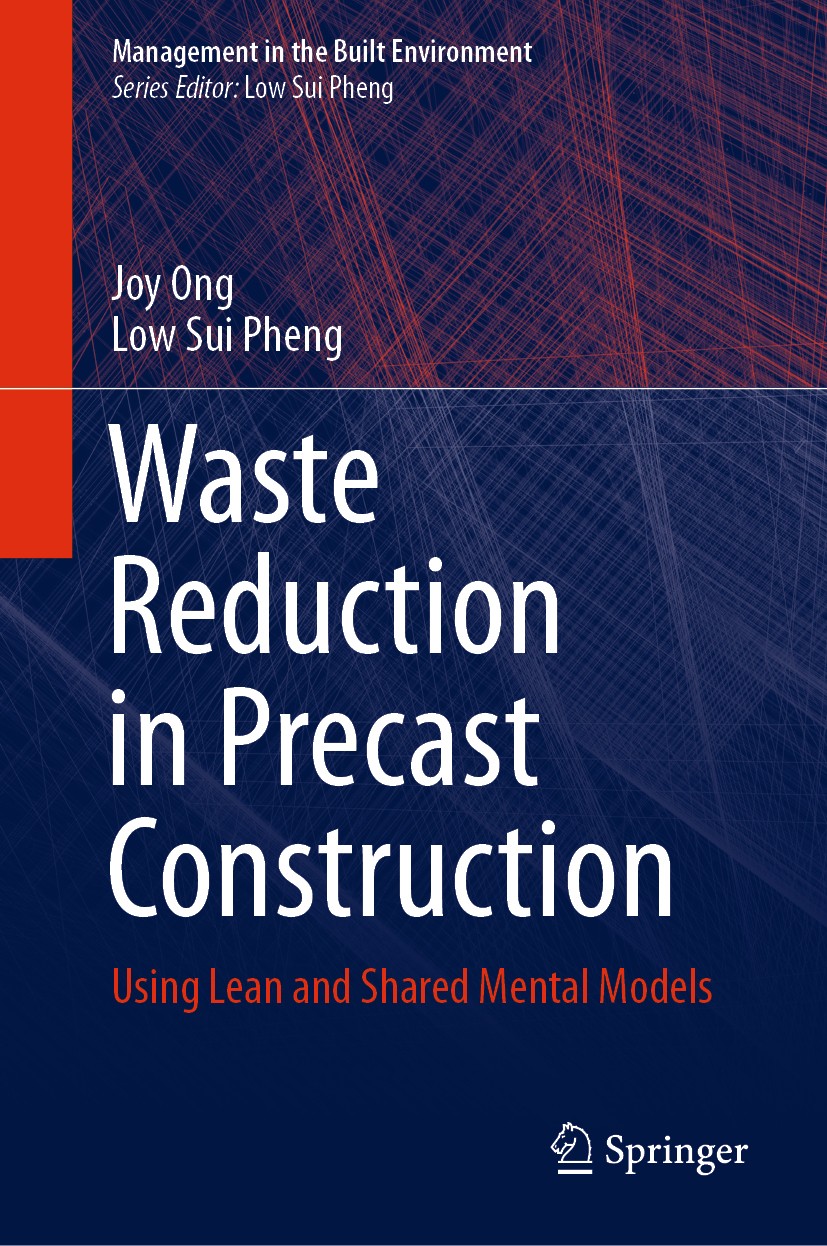 Titlebook: Waste Reduction in Precast Construction; Using Lean and Share Joy Ong,Low Sui Pheng Book 2021 The Editor(s) (if applicable) and The Author( Titlebook: Waste Reduction in Precast Construction; Using Lean and Share Joy Ong,Low Sui Pheng Book 2021 The Editor(s) (if applicable) and The Author(