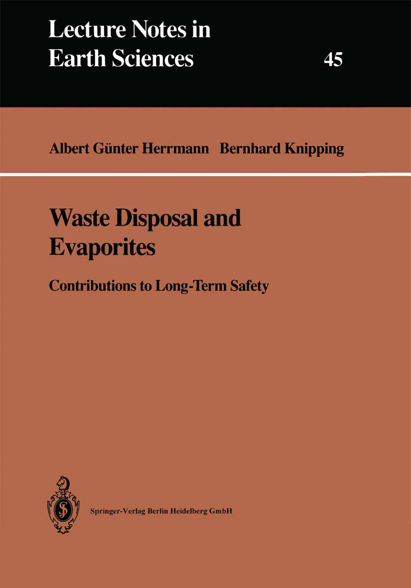 Titlebook: Waste Disposal and Evaporites; Contributions to Lon Albert Günter Herrmann,Bernhard Josef Knipping Book 1993 Springer-Verlag Berlin Heidelb Titlebook: Waste Disposal and Evaporites; Contributions to Lon Albert Günter Herrmann,Bernhard Josef Knipping Book 1993 Springer-Verlag Berlin Heidelb