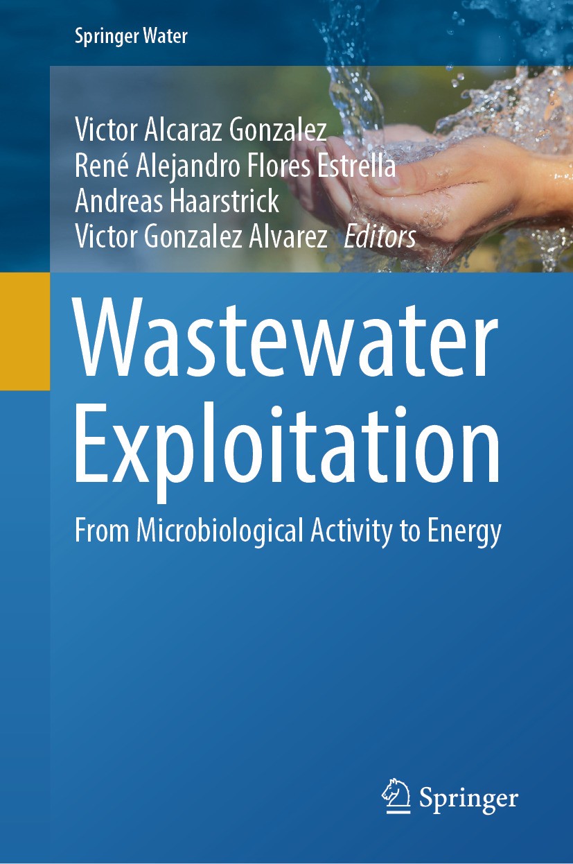 Titlebook: Wastewater Exploitation; From Microbiological Victor Alcaraz Gonzalez,René Alejandro Flores Estr Book 2024 The Editor(s) (if applicable) an Titlebook: Wastewater Exploitation; From Microbiological Victor Alcaraz Gonzalez,René Alejandro Flores Estr Book 2024 The Editor(s) (if applicable) an
