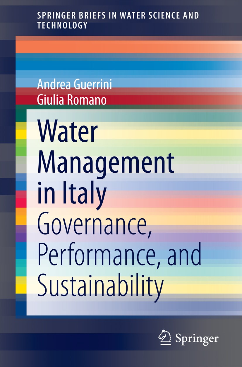 Titlebook: Water Management in Italy; Governance, Performa Andrea Guerrini,Giulia Romano Book 2014 The Editor(s) (if applicable) and The Author(s), un Titlebook: Water Management in Italy; Governance, Performa Andrea Guerrini,Giulia Romano Book 2014 The Editor(s) (if applicable) and The Author(s), un