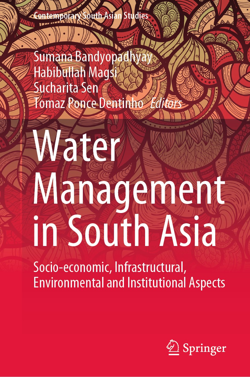 Titlebook: Water Management in South Asia; Socio-economic, Infr Sumana Bandyopadhyay,Habibullah Magsi,Tomaz Ponce Book 2020 Springer Nature Switzerla Titlebook: Water Management in South Asia; Socio-economic, Infr Sumana Bandyopadhyay,Habibullah Magsi,Tomaz Ponce Book 2020 Springer Nature Switzerla
