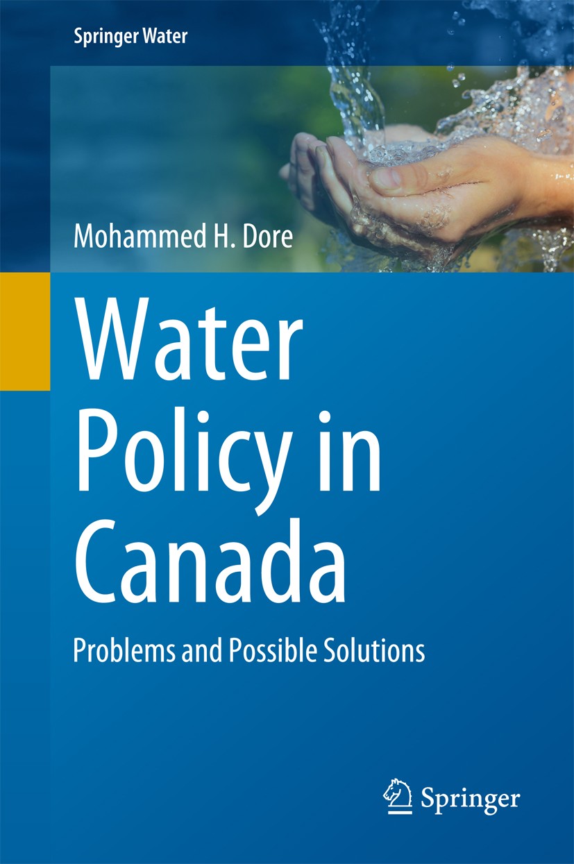 Titlebook: Water Policy in Canada; Problems and Possibl Mohammed H. Dore Book 2015 The Editor(s) (if applicable) and The Author(s), under exclusive li Titlebook: Water Policy in Canada; Problems and Possibl Mohammed H. Dore Book 2015 The Editor(s) (if applicable) and The Author(s), under exclusive li
