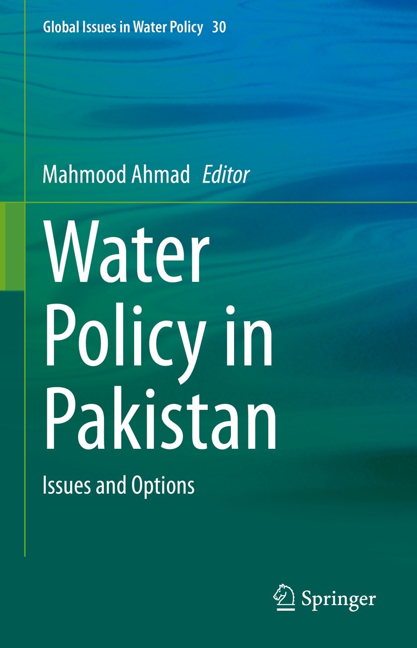 Titlebook: Water Policy in Pakistan; Issues and Options Mahmood Ahmad Book 2023 The Editor(s) (if applicable) and The Author(s), under exclusive licen Titlebook: Water Policy in Pakistan; Issues and Options Mahmood Ahmad Book 2023 The Editor(s) (if applicable) and The Author(s), under exclusive licen