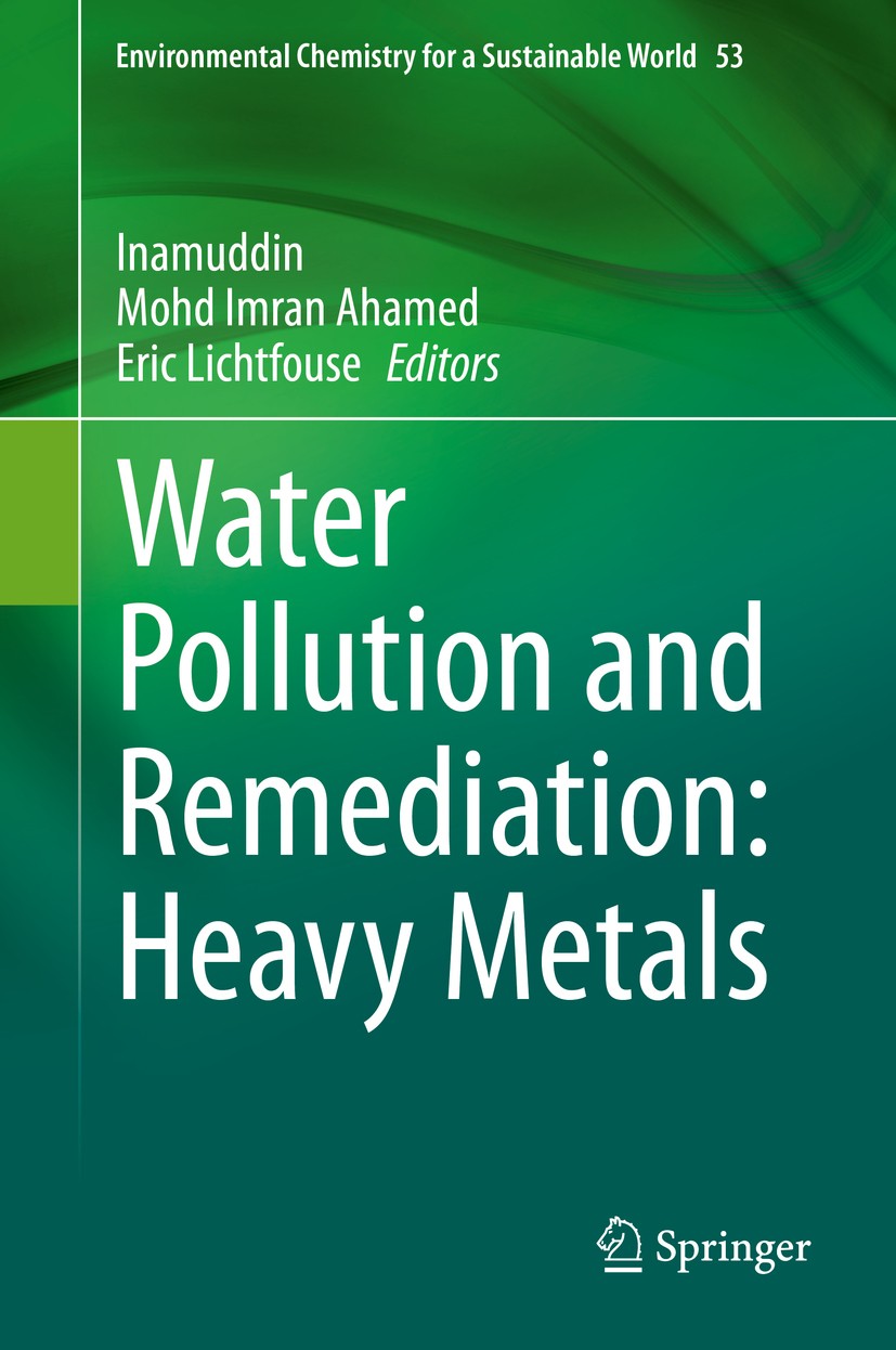 Titlebook: Water Pollution and Remediation: Heavy Metals; Inamuddin,Mohd Imran Ahamed,Eric Lichtfouse Book 2021 The Editor(s) (if applicable) and The Titlebook: Water Pollution and Remediation: Heavy Metals; Inamuddin,Mohd Imran Ahamed,Eric Lichtfouse Book 2021 The Editor(s) (if applicable) and The