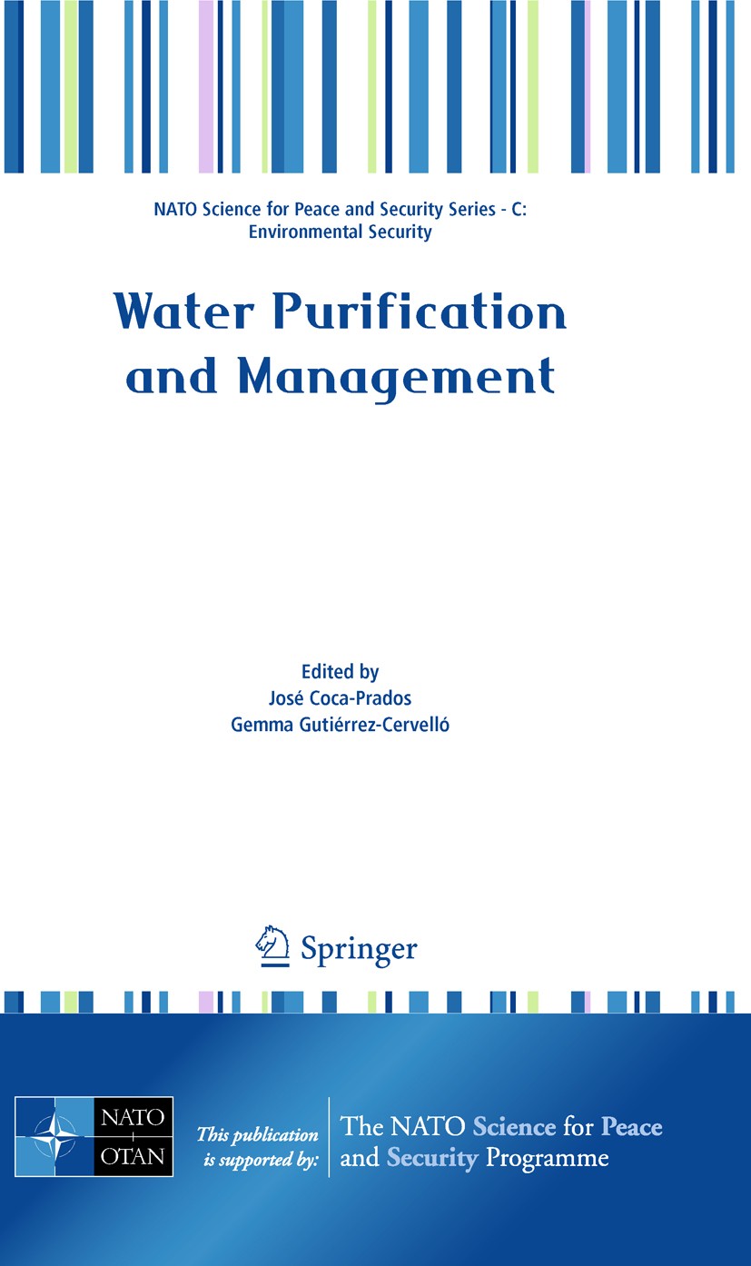Titlebook: Water Purification and Management; José Coca-Prados,Gemma Gutiérrez-Cervelló Conference proceedings 2011 Springer Science+Business Media B Titlebook: Water Purification and Management; José Coca-Prados,Gemma Gutiérrez-Cervelló Conference proceedings 2011 Springer Science+Business Media B