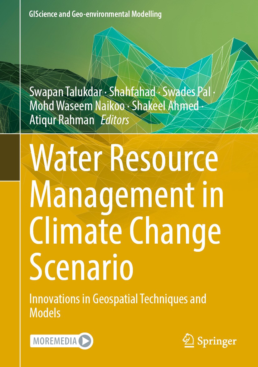 Titlebook: Water Resource Management in Climate Change Scenario; Innovations in Geosp Swapan Talukdar,Shahfahad,Atiqur Rahman Book 2024 The Editor(s) Titlebook: Water Resource Management in Climate Change Scenario; Innovations in Geosp Swapan Talukdar,Shahfahad,Atiqur Rahman Book 2024 The Editor(s)