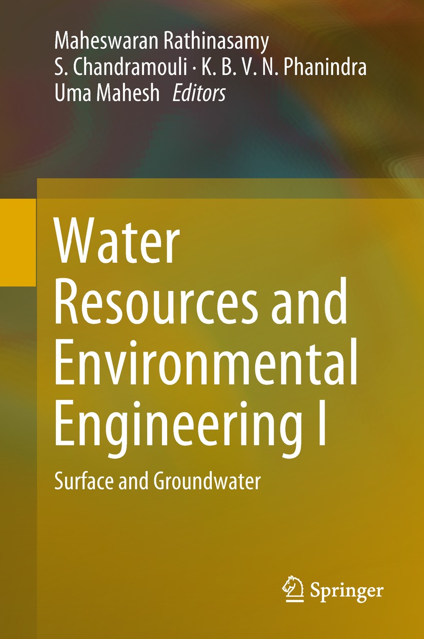 Titlebook: Water Resources and Environmental Engineering I; Surface and Groundwa Maheswaran Rathinasamy,S. Chandramouli,Uma Mahesh Conference proceedi Titlebook: Water Resources and Environmental Engineering I; Surface and Groundwa Maheswaran Rathinasamy,S. Chandramouli,Uma Mahesh Conference proceedi